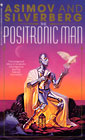 The Positronic Man